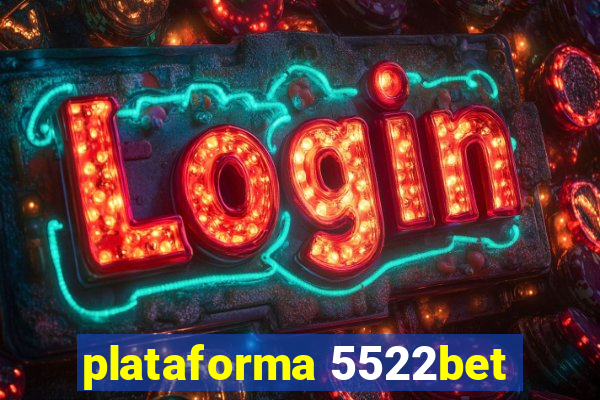 plataforma 5522bet